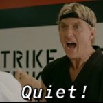 Johnny screaming 'Quiet!' Cobra Kai meme template blank  Johnny Lawrence, Screaming, Quiet, Shut Up, Angry, Cobra Kai