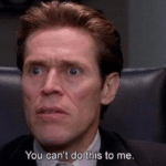 You cant this to me Spiderman meme template blank  Willem Dafoe, Spiderman, Shocked, Angry, Reaction, Green Goblin, Norman Osborn
