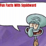 Fun facts with Squidward Spongebob meme template blank  Fact, Squidward, Truth, Opinion, Spongebob